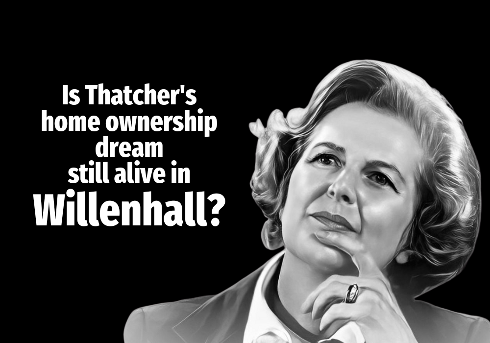 Thatcher’s Dream Smashed as Homeownership in Willenhall Drops